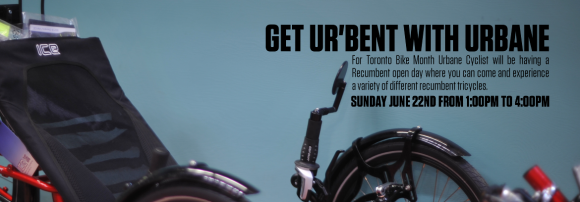 Get Ur'Bent at Urbane! For Toronto Bike Month Urbane Cyclist are having a recumbent open day on Sunday May the 22nd 2014. Come by to try out a range of different recumbent trikes.